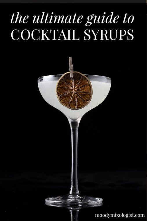 The Ultimate Guide to Cocktail Syrups Part One Moody Mixologist